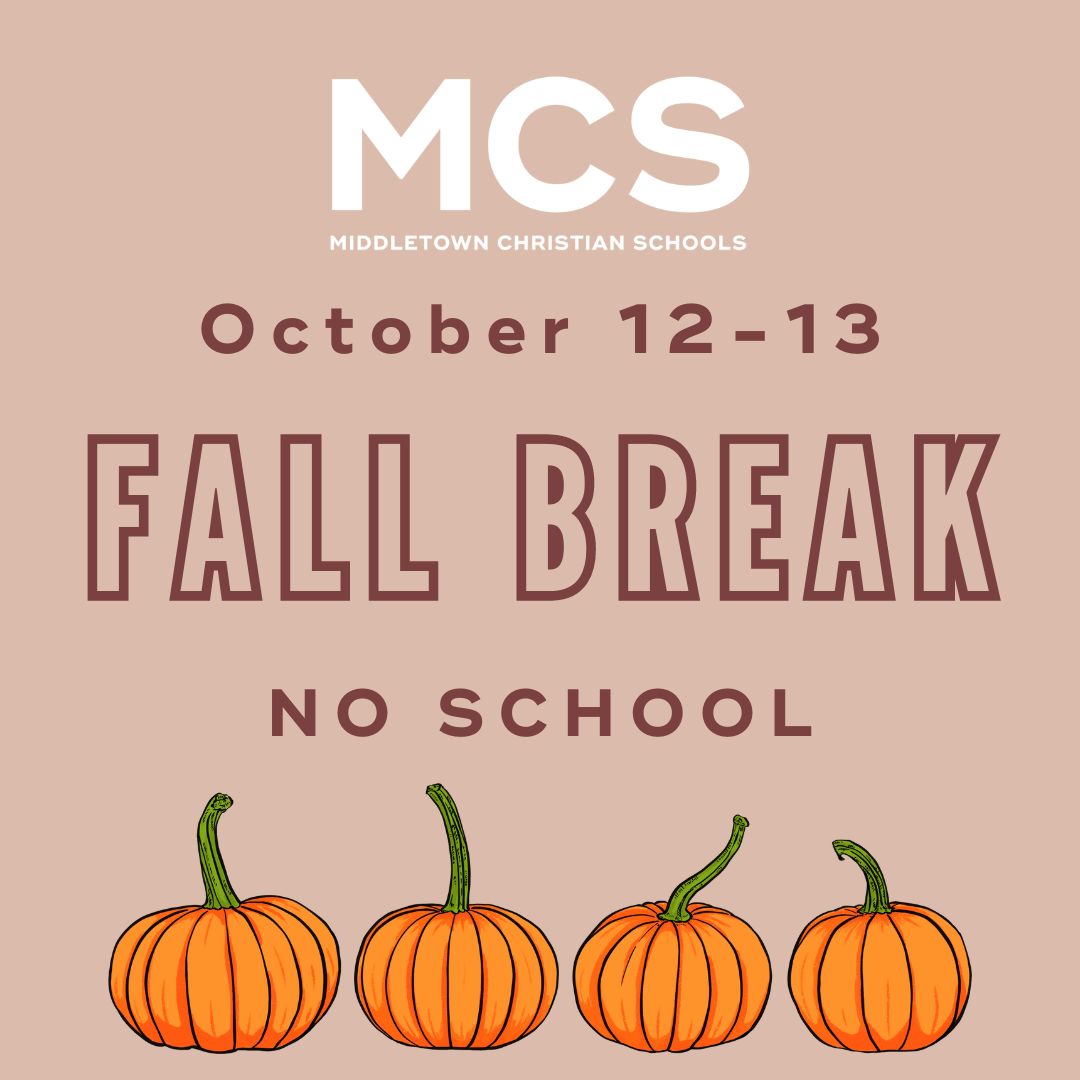 Fall Break October 1213 Middletown Christian Schools